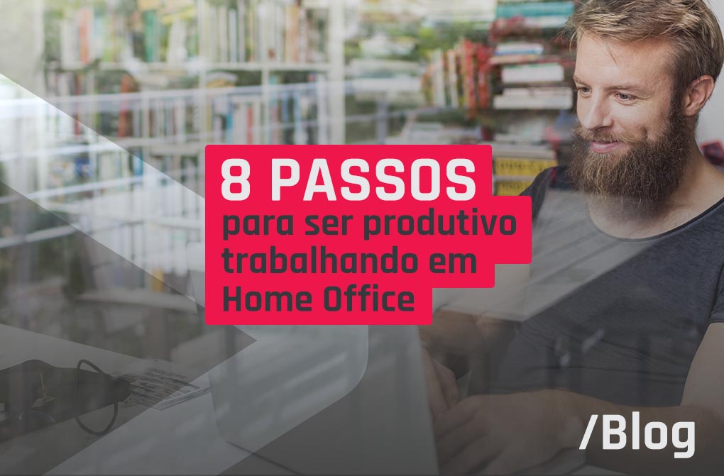 Home office: 8 dicas para ser produtivo trabalhando em casa