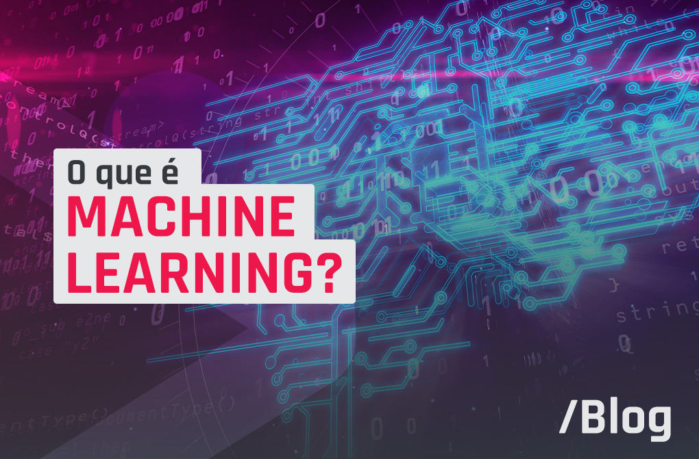 Machine Learning: o que é e como funciona