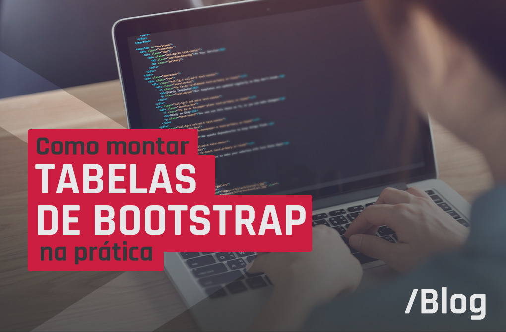 Tabelas de bootstrap para iniciantes: como usar este framework para criar sites responsivos