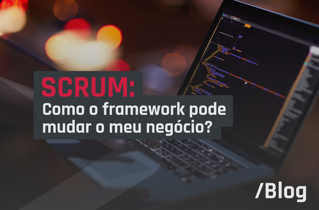 Vantagens do framework Scrum e seus pilares no gerenciamento de projetos