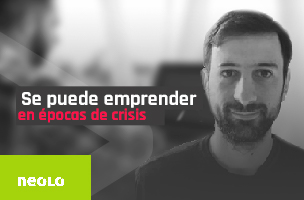  Esteban Cervi, CEO de Neolo: “Se puede emprender un negocio en épocas de crisis”