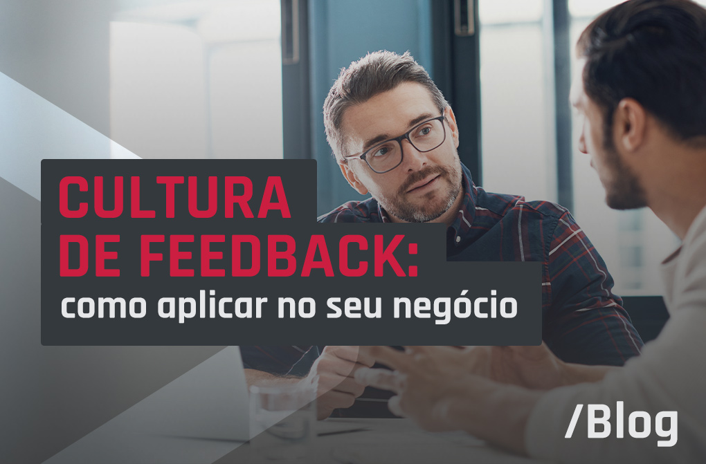 Como implementar cultura de feedback entre líderes e colaboradores