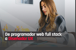 Reconversión laboral: de programador web full stack a Diseñador UX