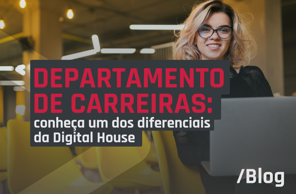 Departamento de carreiras: Digital House tem 95% de empregabilidade dos alunos