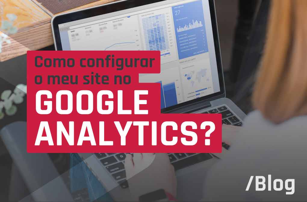 Como configurar o Google Analytics? 