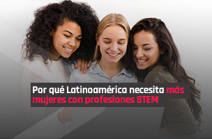 Por qué Latinoamérica necesita más mujeres con profesiones STEM