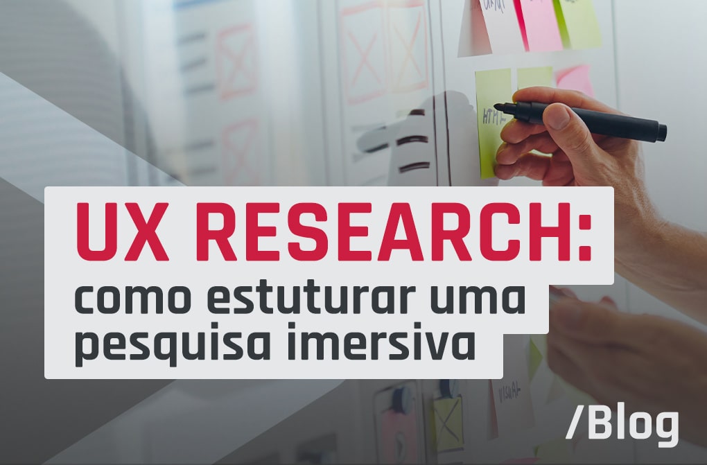 Conheça a área de UX Research, sua dinâmica e importância das pesquisas com usuários