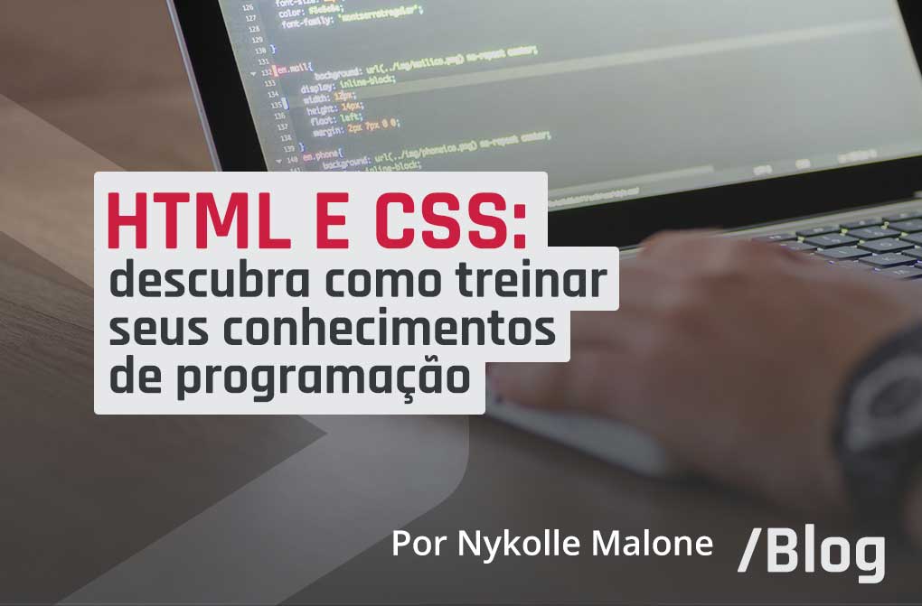 Como treinar HTML E CSS  nos estudos sobre desenvolvimento web