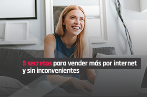 5 secretos para vender más por internet y sin inconvenientes