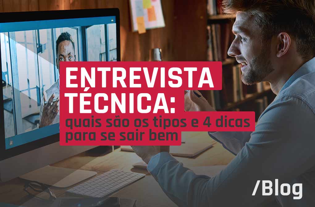 Entrevista técnica: quais são os tipos e 4 dicas para se sair bem