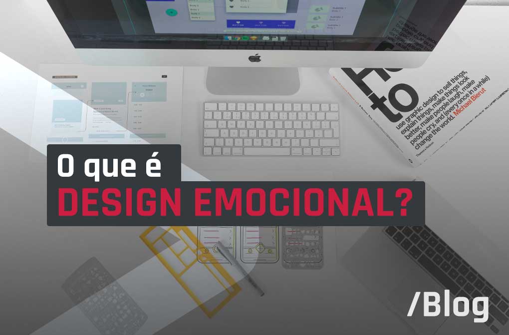 Design emocional: entenda o conceito e sua relação com a experiência do usuário