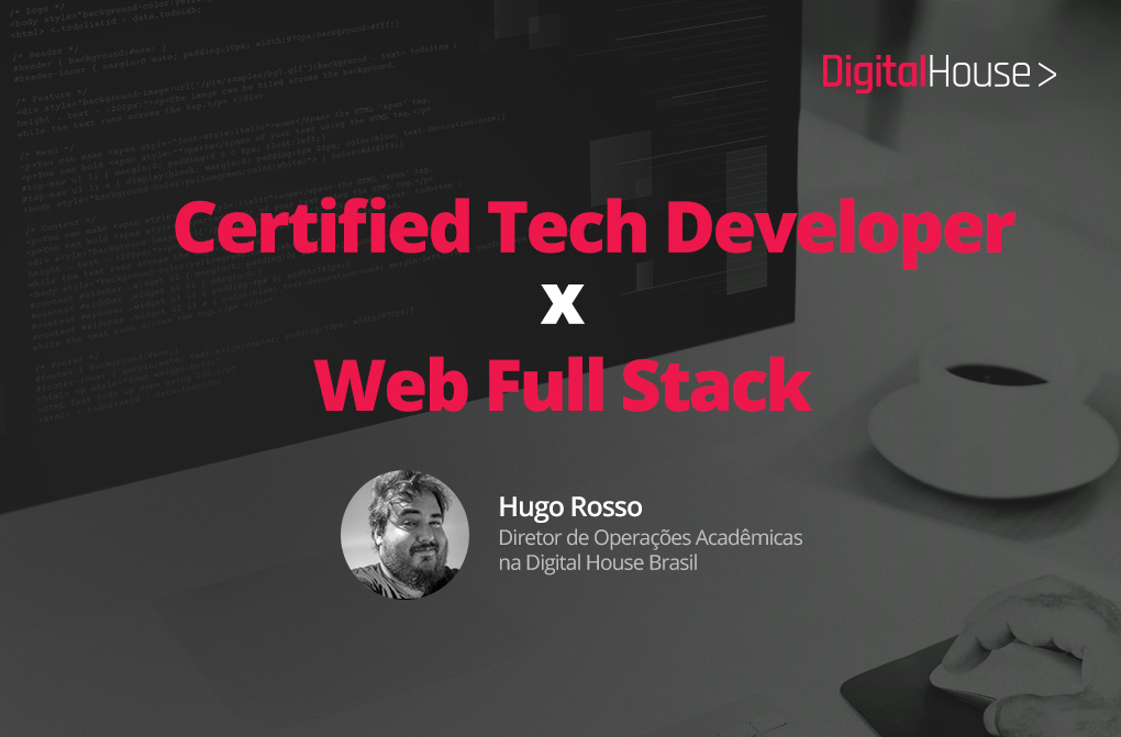 Certified Tech Developer x Web Full Stack: especialista em desenvolvimento de software
